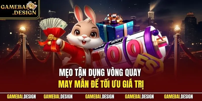 Vòng Quay May Mắn Rikvip | Sự Kiện Hấp Dẫn Trong Game Bài 4 Mẹo tận dụng vòng quay may mắn để tối ưu giá trị